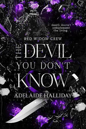 The Devil You Don't Know by Adelaide Halliday