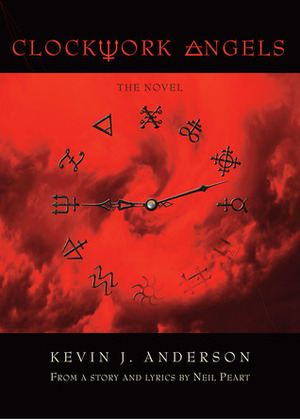 Clockwork Angels by Neil Peart, Kevin J. Anderson
