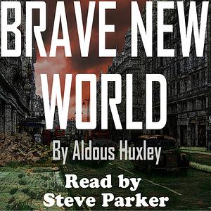 Brave New World by Aldous Huxley