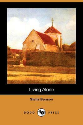 Living Alone by Stella Benson