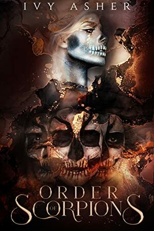 Order Of Scorpions by Ivy Asher