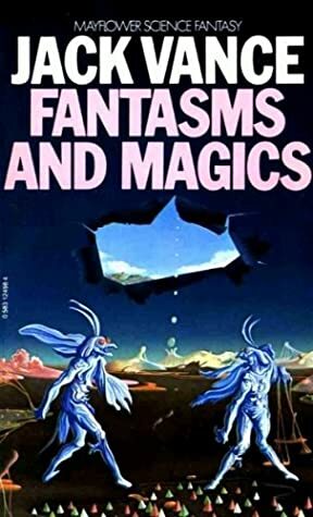 Fantasms and Magics by Jack Vance