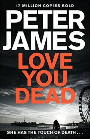 Love You Dead by Peter James
