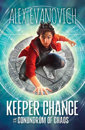 Keeper Chance and the Conundrum of Chaos by Alex Evanovich