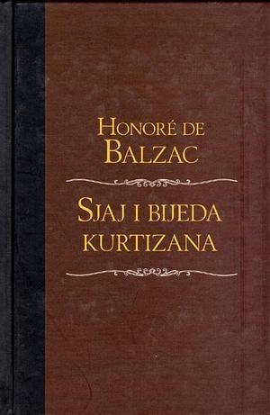 Sjaj i bijeda kurtizana by Honoré de Balzac