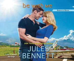 Be with Me by Jules Bennett