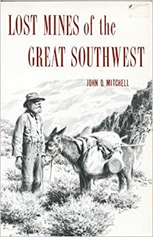 Lost Mines of the Great Southwest by Bishop Museum Press