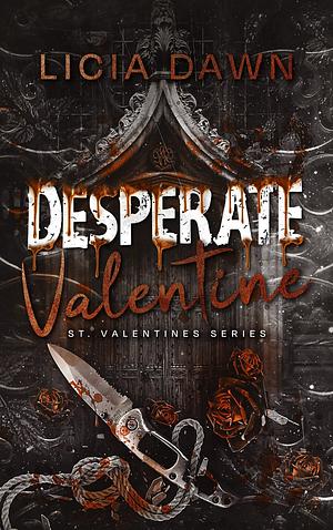 Desperate Valentine by Licia Dawn