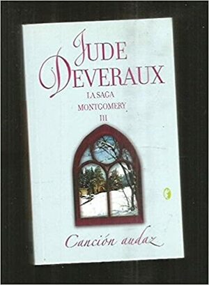 Canción audaz: Saga Montgomery by Jude Deveraux