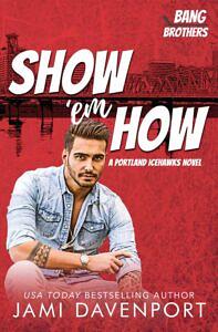 Show ‘em How by Jami Davenport