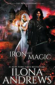 Iron and Magic by Ilona Andrews