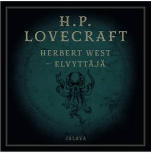 Herbert West - Elvyttäjä by H.P. Lovecraft