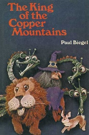 The King of the Copper Mountains by Babs van Wely, Paul Biegel, Gillian Hume