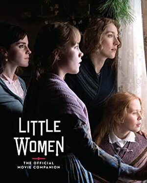Little Women: The Official Movie Companion by Gina McIntyre