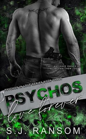 Psychos Love Forever by S.J. Ransom