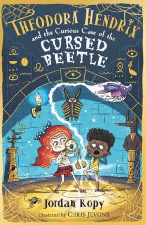 Theodora Hendrix and the Curious Case of the Cursed Beetle by Jordan Kopy