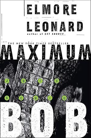 Maximum Bob by Elmore Leonard