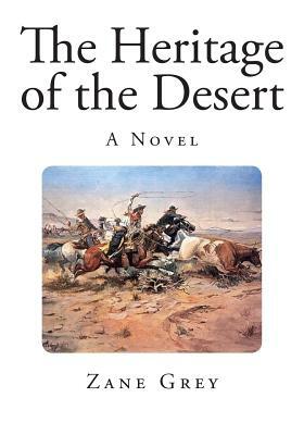 The Heritage of the Desert by Zane Grey
