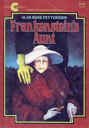 Frankenstein's Aunt by Alan Rune Petterson