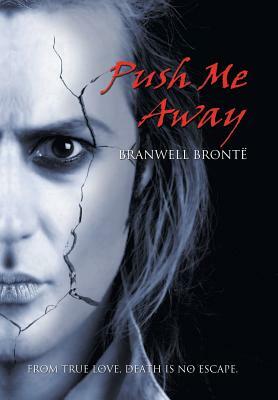 Push Me Away by Patrick Branwell Brontë