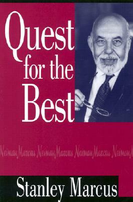 Quest for the Best by Stanley Marcus