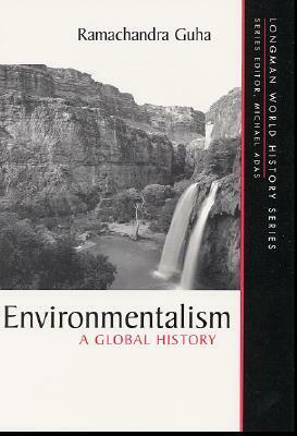 Environmentalism: A Global History by Ramachandra Guha