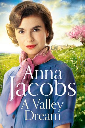 A Valley Dream by Anna Jacobs