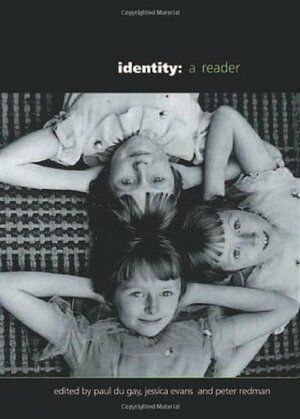 Identity: A Reader by Peter Redman, Paul du Gay, Jessica Evans