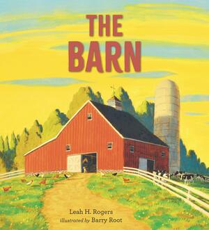 The Barn by Barry Root, Leah H. Rogers