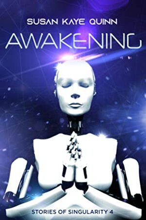 Awakening by Susan Kaye Quinn