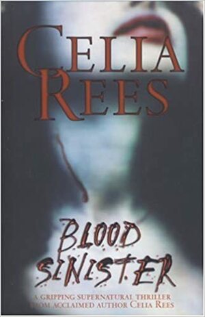 Blood Sinister by Celia Rees