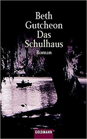 Das Schulhaus by Beth Gutcheon