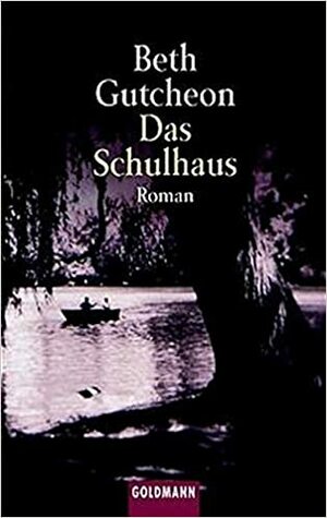 Das Schulhaus by Beth Gutcheon