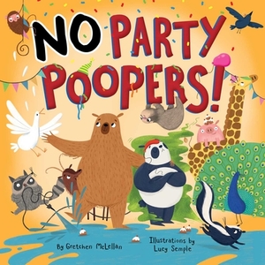 No Party Poopers! by Gretchen McLellan