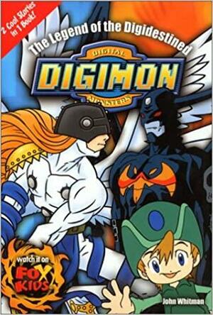 The Legend of the DigiDestined by John Whitman