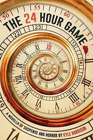The 24 Hour Game: A Novella of Suspense and Horror by Velox Books, Kyle Harrison