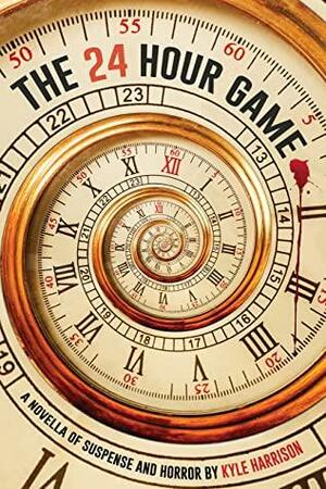 The 24 Hour Game: A Novella of Suspense and Horror by Kyle Harrison, Velox Books