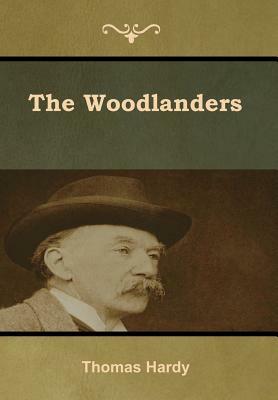 The Woodlanders by Thomas Hardy