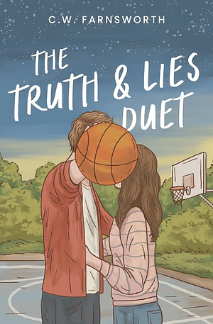 The Truth & Lies Duet by C.W. Farnsworth