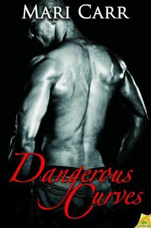 Dangerous Curves: Rough Cut / Power Play by Mari Carr