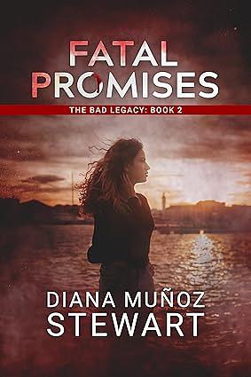 Fatal Promises by Diana Muñoz Stewart