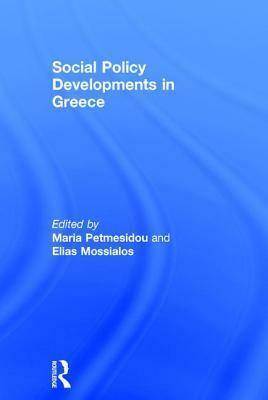 Social Policy Developments in Greece by Elias Mossialos