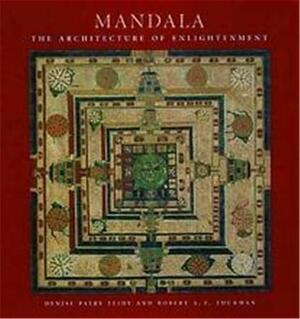Mandala: The Architecture of Enlightenment by Denise Patry Leidy, Robert A.F. Thurman