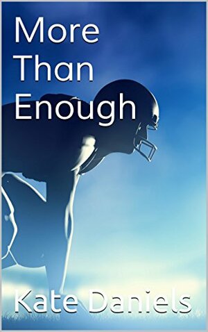 More Than Enough by Kate Daniels