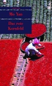 Das rote Kornfeld by Peter Weber-Schäfer, Mo Yan