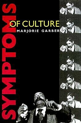 Symptoms of Culture by Marjorie Garber