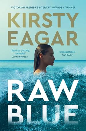 Raw Blue by Kirsty Eagar