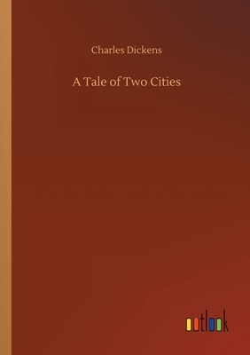 A Tale of Two Cities by Charles Dickens