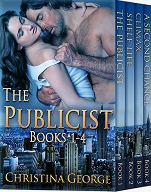 The Publicist Series - Book 1 - 4: Contemporary Romance Series PLUS a Bonus Book! by Christina George