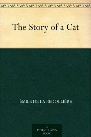 The Story of a Cat by Thomas Bailey Aldrich, Émile de La Bédollière